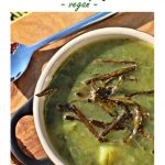 Green Soup with Sea Spaghetti on a board with spoon & toast. - Pinterest image.
