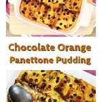 Chocolate Orange Panettone Pudding - a delicious way to use up leftover Panetonne! #puddingreicpes #Panetonne #pudding #dessert #leftoverpanetonne #Christmasrecipes #chocolate #chocolateorange