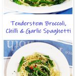 Tenderstem Broccoli, Chilli and Garlic Spaghetti Pinterest montage.