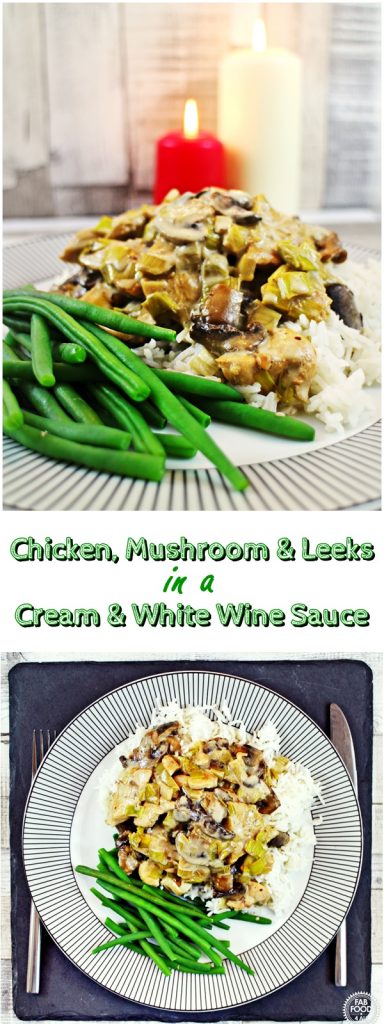 Chicken, Mushroom & Leeks in a Cream & White Wine Sauce - Fab Food 4 All