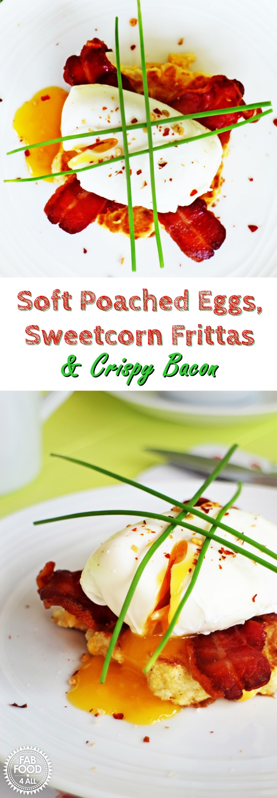Soft Poached Eggs, Sweetcorn Frittas and Crispy Bacon @FabFood4All #eggs #britisheggweek