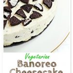 Banoreo Cheesecake - Fab Food 4 All #vegetarian #cheesecake #nobake #banana #Oreo #Vegegel