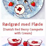 Rødgrød med fløde (Danish Red Berry Compote with Cream) - Fab Food 4 All #strawberry #danish #pudding #dessert #glutenfree #berry #cream #quick #easy #compote