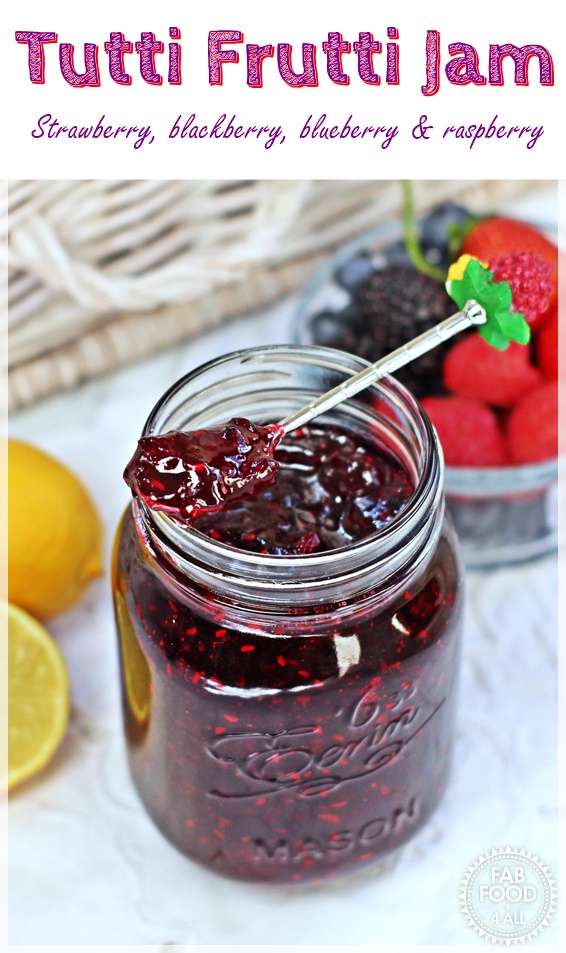 Tutti Frutti Jam with strawberries, blackberries, blueberries, raspberries & lemon.. No pectin recipe. Fab Food 4 All #jam #TuttiFrutti #canning #strawberry #blackberry #blueberry #raspberry
